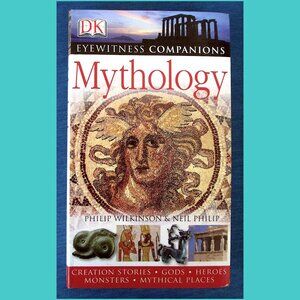 Book - Mythology: Creation Stories, Gods, Heroes, Monsters, Mythical Places